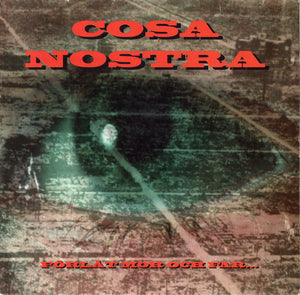 Cosa Nostra - Förlåt mor och far (Cd singel)