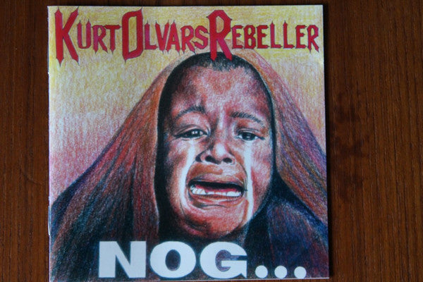 Kurt Olvars Rebeller - Nog… (Cd album)