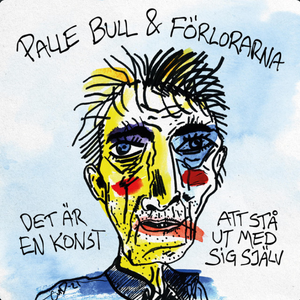 Palle Bull & Förlorarna - Det är en konst att stå ut med sig själv (12