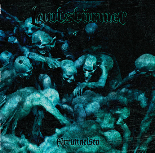 Lautstürmer - Förruttnelsen (12