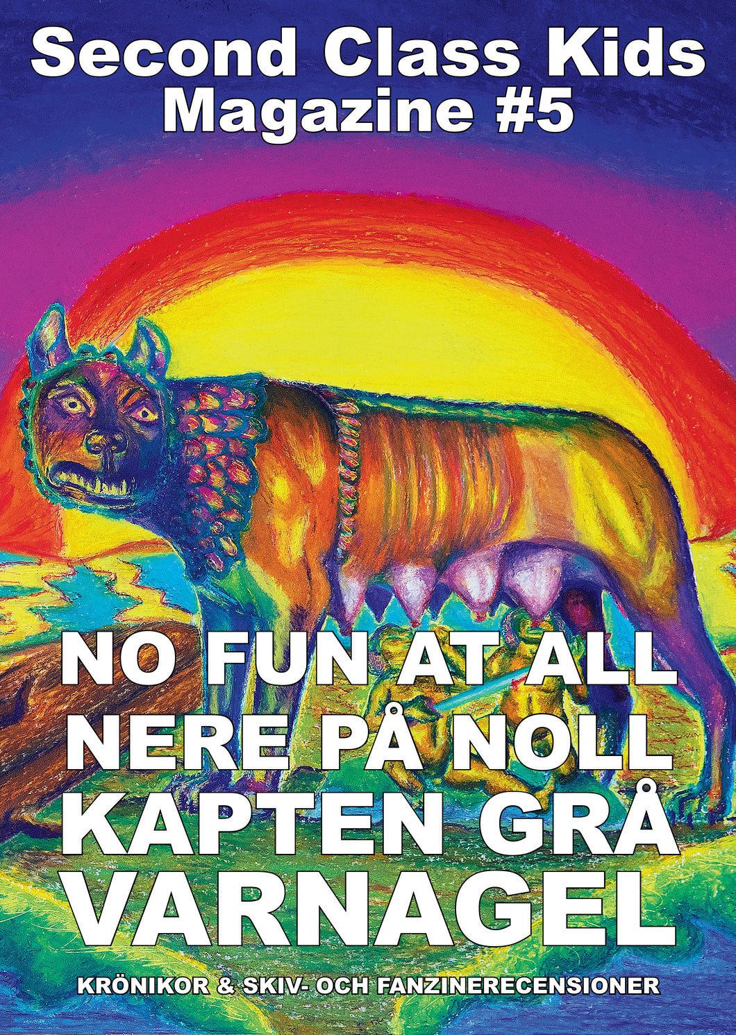 Second Class Kids Magazine #5 (No Fun At All, Nere på Noll, Kapten Grå, Varnagel)