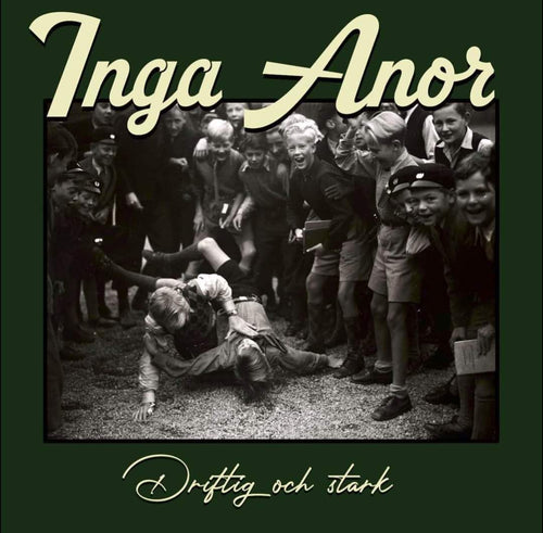 Inga anor - Driftig och stark (7