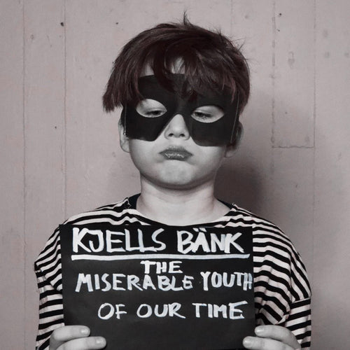 Kjells bänk - The miserable youth of our time (12