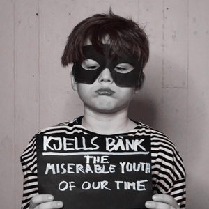 Kjells bänk - The miserable youth of our time (12