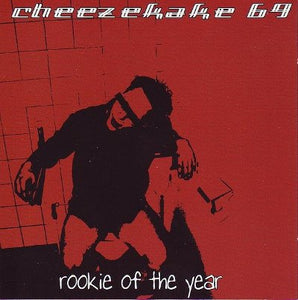 Cheezekake 69 - Rookie of the year (CD)