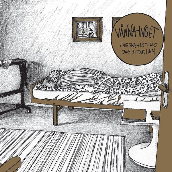 Vånna Inget ‎– Jag Ska Fly Tills Jag Hittar Hem (7