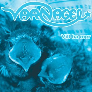 Varnagel - Vill ha mer (CD)