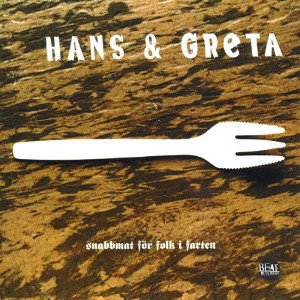Hans & Greta - Snabbmat för folk i farten (CD)