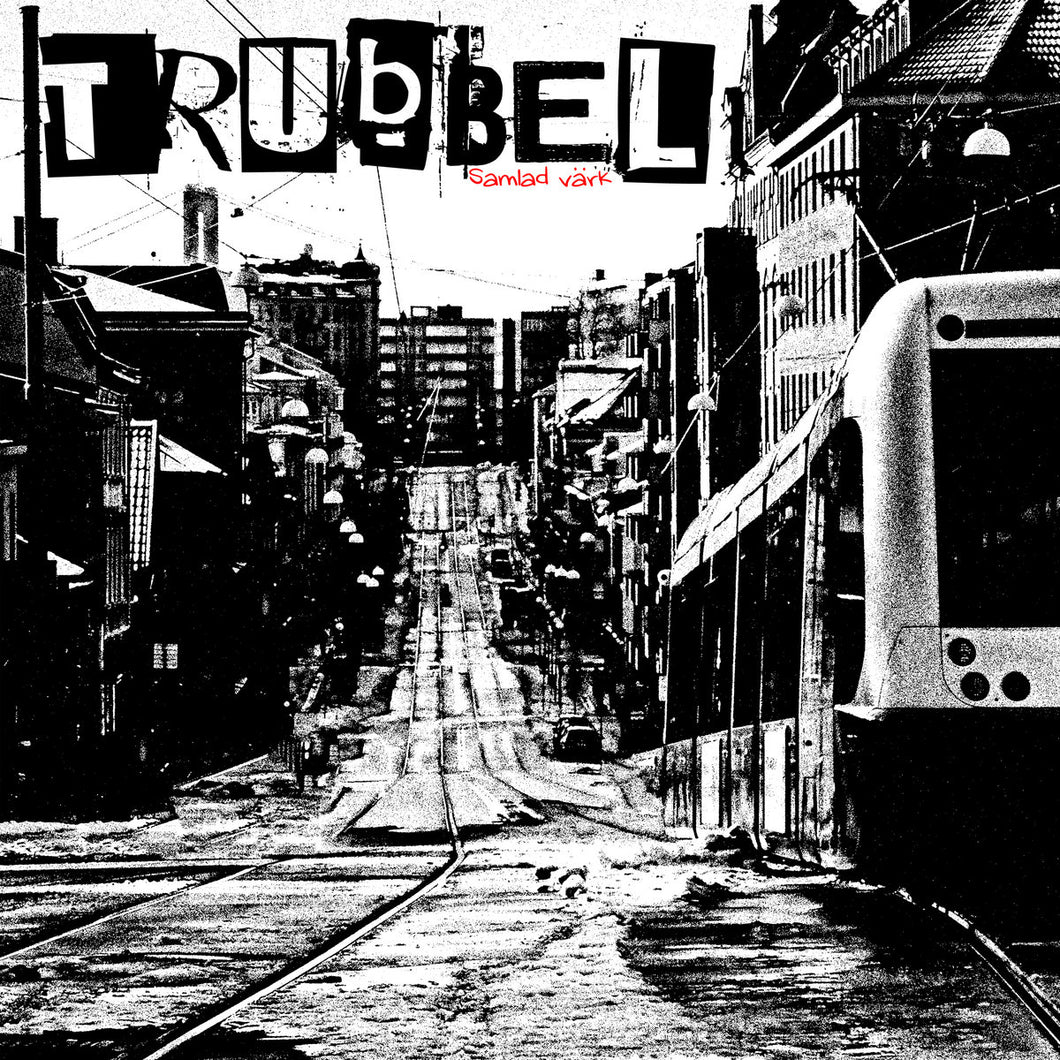 Trubbel - Samlad värk (2 x 12” vinyl)