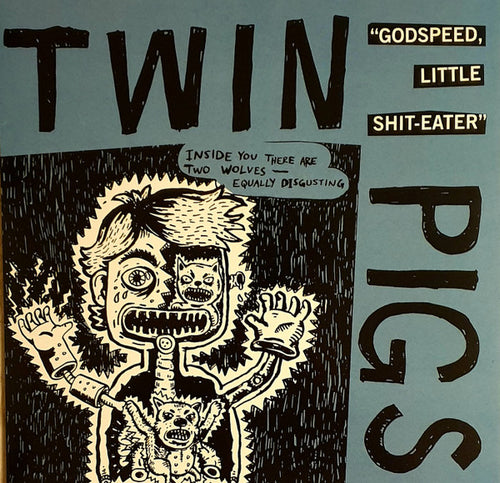 Twin Pigs - Godspeed, little Shit-eater (12” vinyl)
