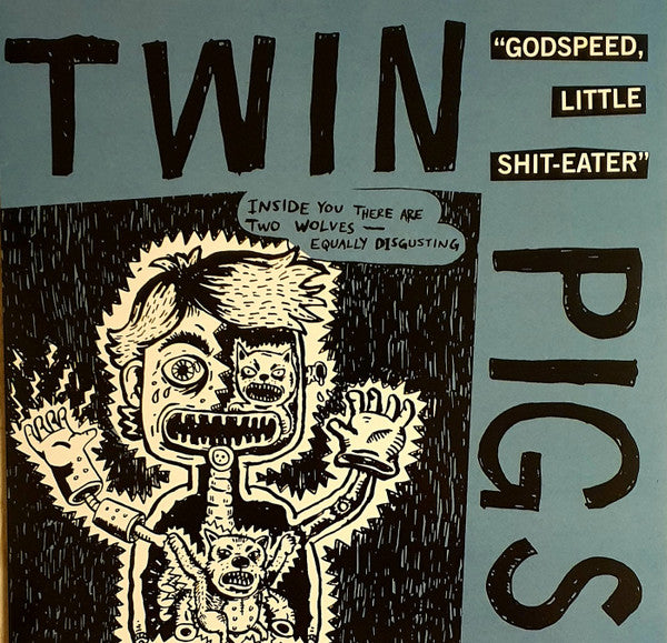 Twin Pigs - Godspeed, little Shit-eater (12” vinyl)