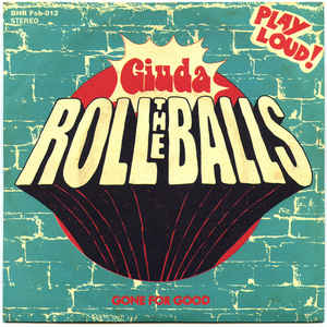 Giuda - Roll the balls (7” Vinyl)