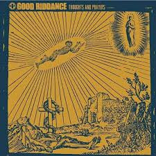 Good Riddance -  Thoughts and prayers (12” vinyl)