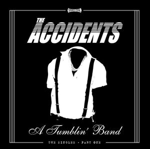 The Accidents - A tumblin band - The singles (part one) (12