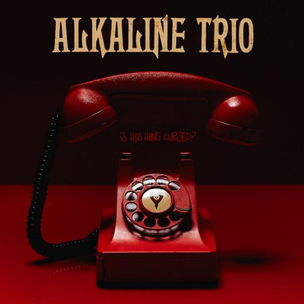 Alkaline trio - Is this thing cursed? (12