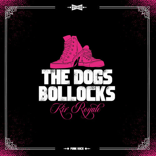 The Dogs Bollocks - Kir Royale (12