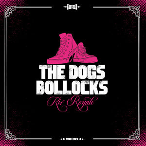 The Dogs Bollocks - Kir Royale (12