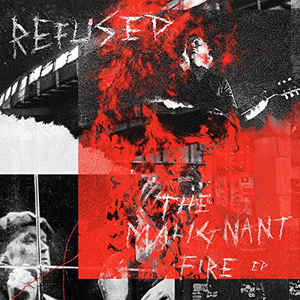 Refused - The malignant fire Ep (12" EP)