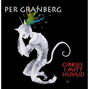 per Granberg - Cirkus i mitt huvud (Cd-album)