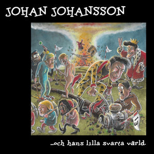 Johan Johansson - ... och hans lilla svarta värld (12" vinyl)