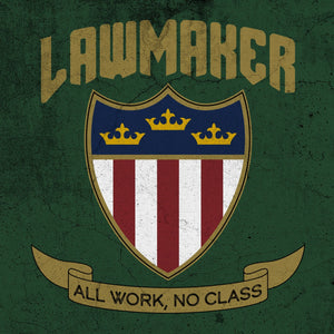 Lawmaker - All work, no class (12