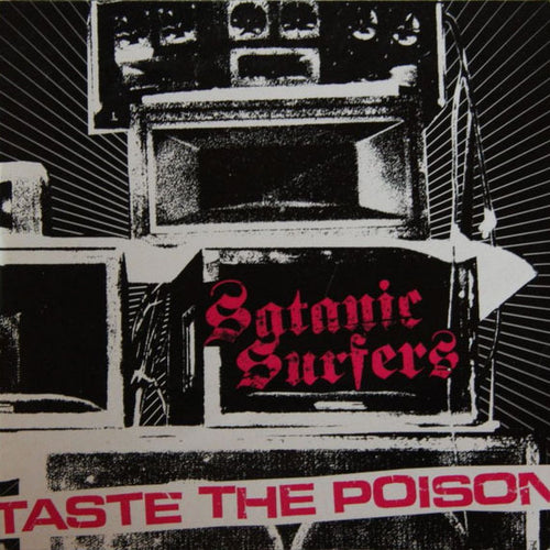 Satanic Surfers - Taste the poison (12