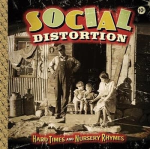 Social Distortion – Hard Times And Nursery Rhymes (2 x 12