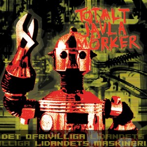 Totalt Jävla Mörker - Det Ofrivilliga Lidandets Maskineri (12" vinyl)
